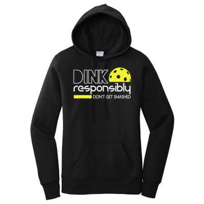 Funny Pickleball Player Dink Responsibly Don't Get Smashed Women's Pullover Hoodie