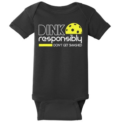 Funny Pickleball Player Dink Responsibly Don't Get Smashed Baby Bodysuit