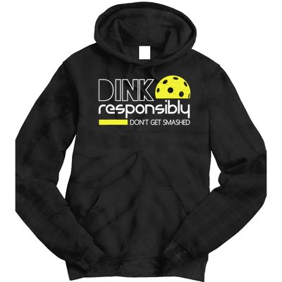 Funny Pickleball Player Dink Responsibly Don't Get Smashed Tie Dye Hoodie