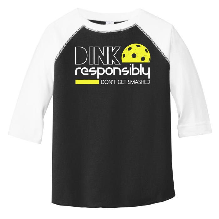 Funny Pickleball Player Dink Responsibly Don't Get Smashed Toddler Fine Jersey T-Shirt