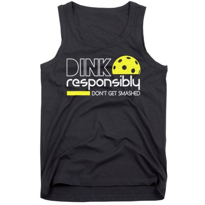 Funny Pickleball Player Dink Responsibly Don't Get Smashed Tank Top