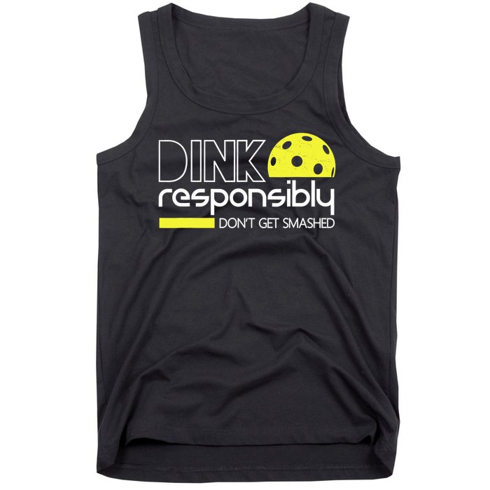Funny Pickleball Player Dink Responsibly Don't Get Smashed Tank Top