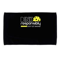 Funny Pickleball Player Dink Responsibly Don't Get Smashed Microfiber Hand Towel
