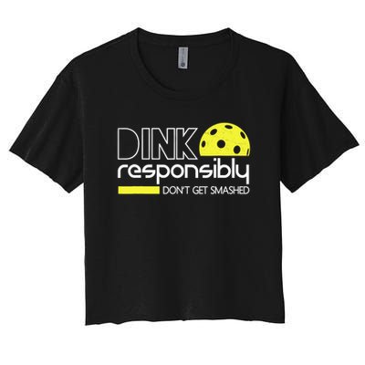 Funny Pickleball Player Dink Responsibly Don't Get Smashed Crop Top