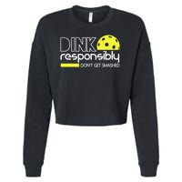 Funny Pickleball Player Dink Responsibly Don't Get Smashed Cropped Pullover Crew