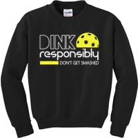 Funny Pickleball Player Dink Responsibly Don't Get Smashed Kids Sweatshirt
