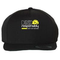 Funny Pickleball Player Dink Responsibly Don't Get Smashed Wool Snapback Cap