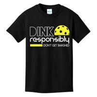 Funny Pickleball Player Dink Responsibly Don't Get Smashed Kids T-Shirt