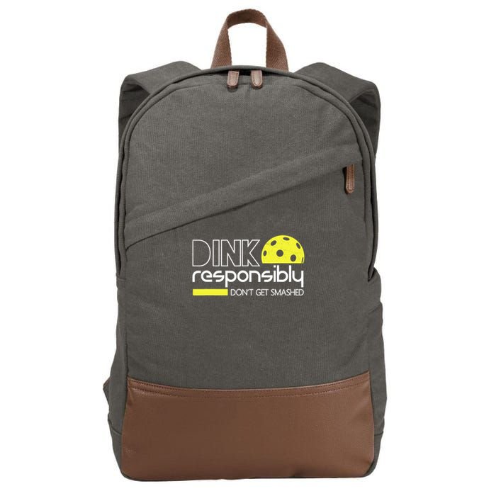 Funny Pickleball Player Dink Responsibly Don't Get Smashed Cotton Canvas Backpack