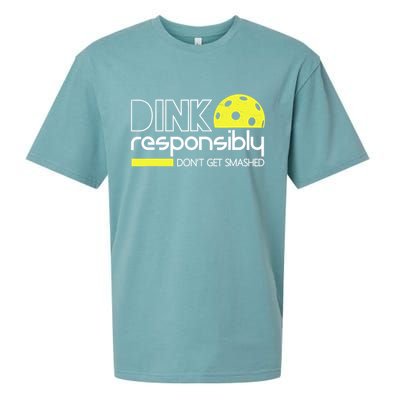 Funny Pickleball Player Dink Responsibly Don't Get Smashed Sueded Cloud Jersey T-Shirt