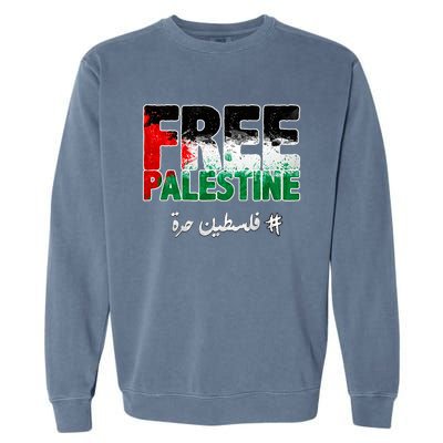 Free Palestine Palestine Strong Garment-Dyed Sweatshirt