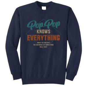 Funny Pop Pop Knows Everything For Grandpa And Fathers Day Tall Sweatshirt