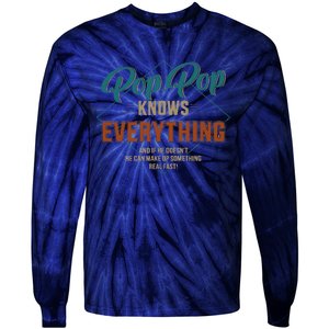 Funny Pop Pop Knows Everything For Grandpa And Fathers Day Tie-Dye Long Sleeve Shirt