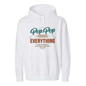 Funny Pop Pop Knows Everything For Grandpa And Fathers Day Garment-Dyed Fleece Hoodie