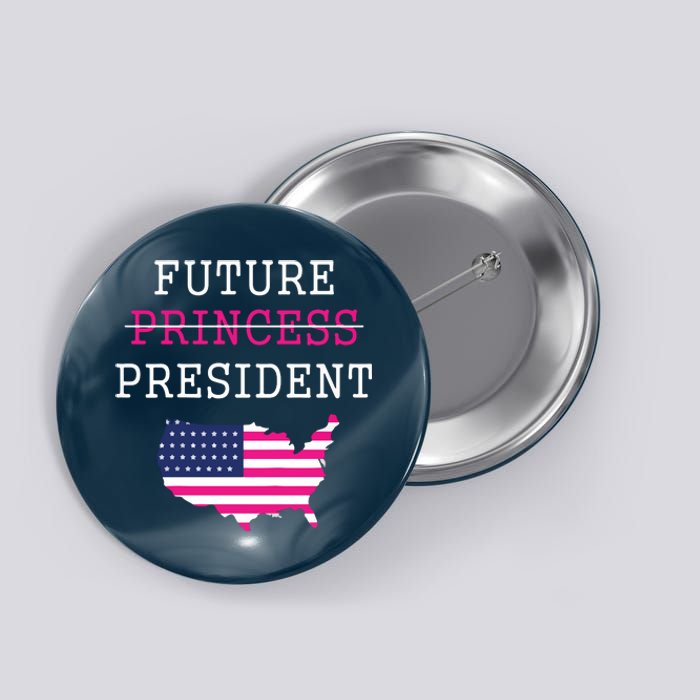 Future President Presidents Day 4th July Baby Girl Button