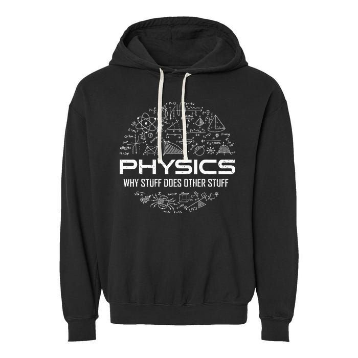 Funny Physics Physics Science Physicist Physics Humor Garment-Dyed Fleece Hoodie