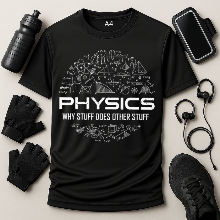 Funny Physics Physics Science Physicist Physics Humor Performance Shirt