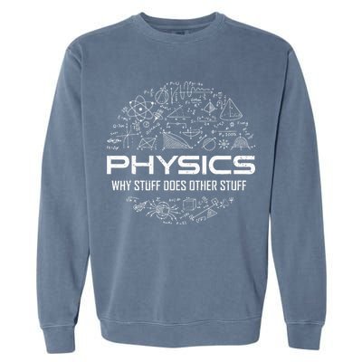 Funny Physics Physics Science Physicist Physics Humor Garment-Dyed Sweatshirt