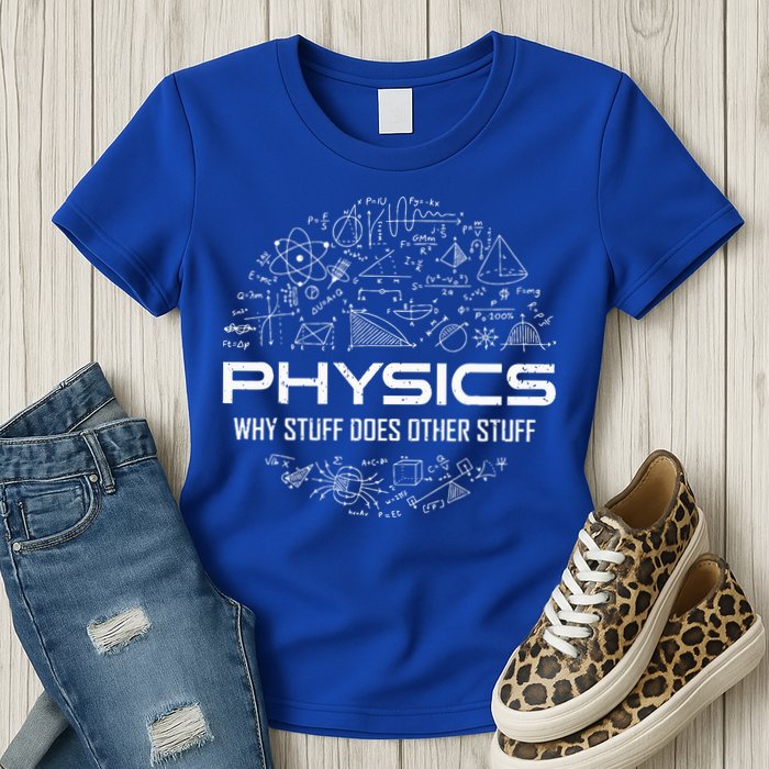 Funny Physics Physics Science Physicist Physics Humor Womens T-Shirt