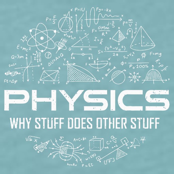 Funny Physics Physics Science Physicist Physics Humor Sueded Cloud Jersey T-Shirt