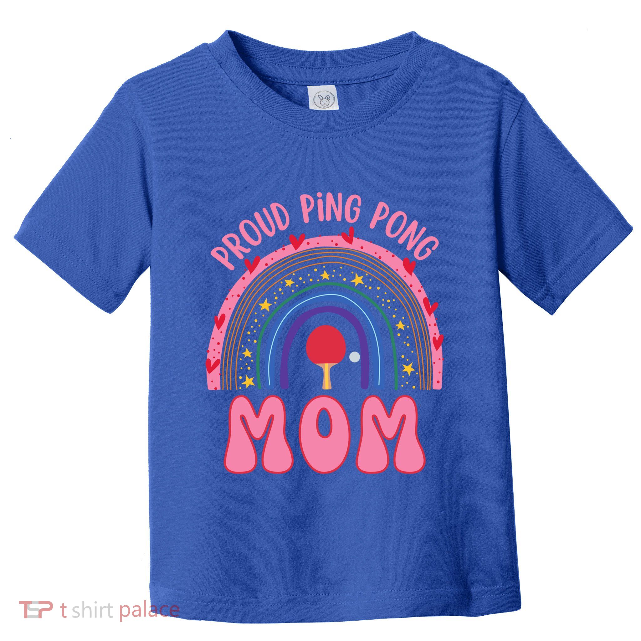 Funny Ping Pong Table Tennis Proud Ping Pong Mom Rainbow Gift Toddler T-Shirt