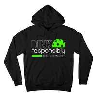 Funny Pickleball Player Dink Responsibly DonT Get Smashed Hoodie