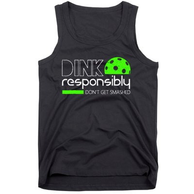 Funny Pickleball Player Dink Responsibly DonT Get Smashed Tank Top