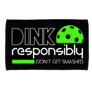 Funny Pickleball Player Dink Responsibly DonT Get Smashed Microfiber Hand Towel