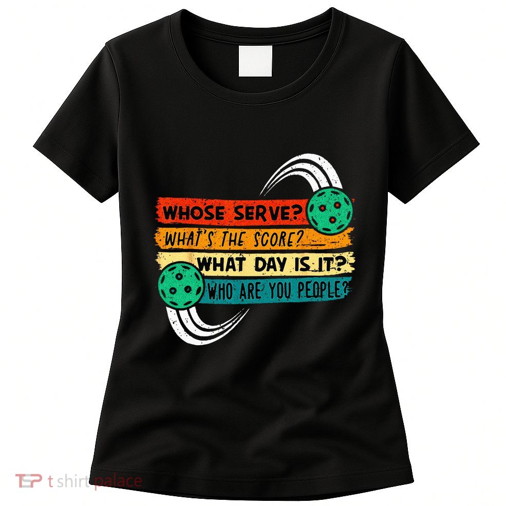 Funny Pickleball Player Pickleball Lover Pickleball Womens T-Shirt