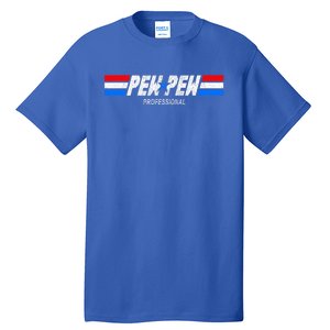 Funny Pew Pew Professional Veteran Patriotic Tall T-Shirt