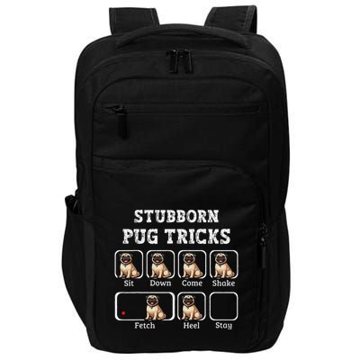 Funny Pug Puggle Dog Pups Stubborn Pug Tricks Impact Tech Backpack