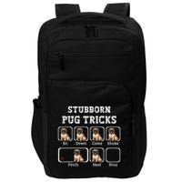 Funny Pug Puggle Dog Pups Stubborn Pug Tricks Impact Tech Backpack