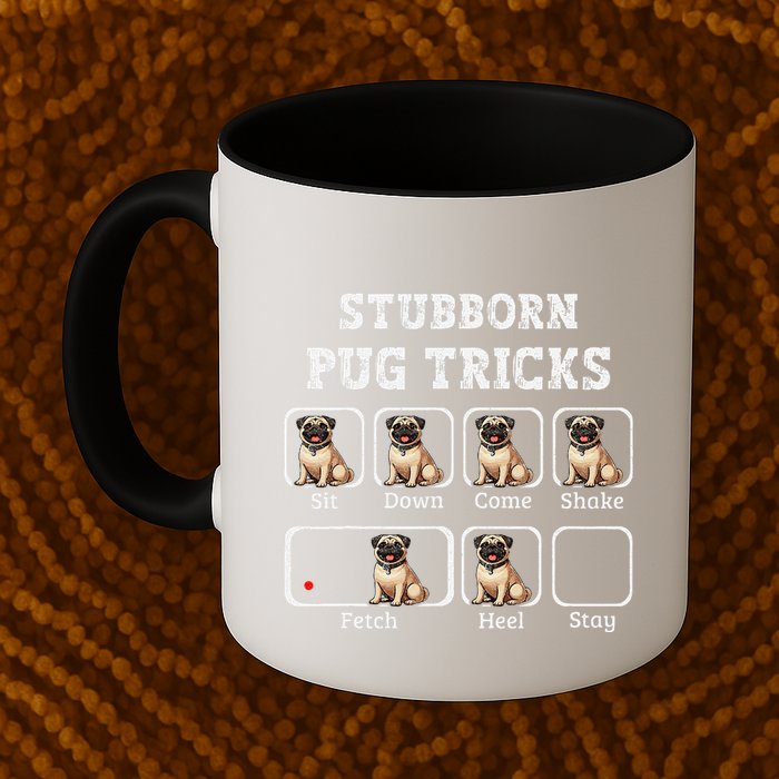 Funny Pug Puggle Dog Pups Stubborn Pug Tricks Mug