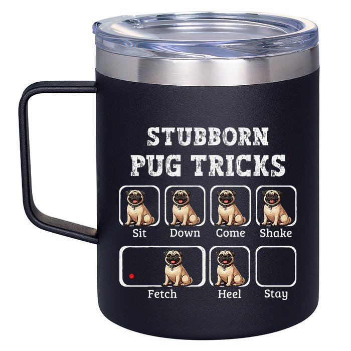 Funny Pug Puggle Dog Pups Stubborn Pug Tricks 12oz Stainless Steel Coffee Mug