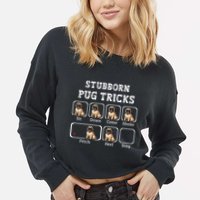 Funny Pug Puggle Dog Pups Stubborn Pug Tricks Cropped Pullover Crew