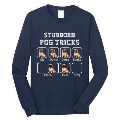 Funny Pug Puggle Dog Pups Stubborn Pug Tricks Long Sleeve Shirt
