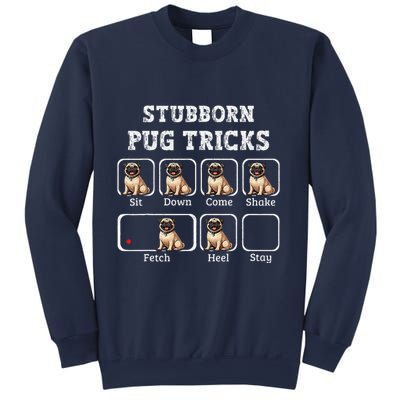 Funny Pug Puggle Dog Pups Stubborn Pug Tricks Sweatshirt
