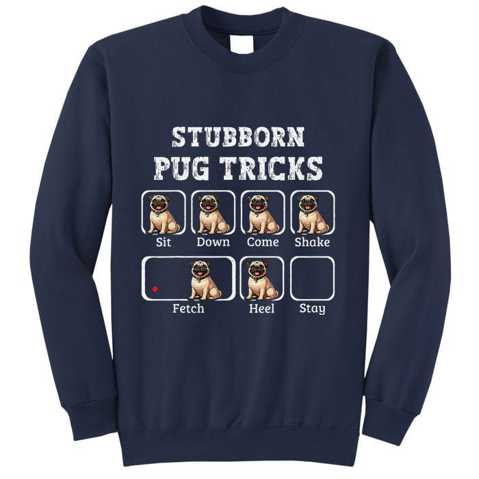 Funny Pug Puggle Dog Pups Stubborn Pug Tricks Sweatshirt