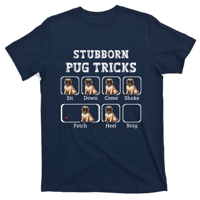 Funny Pug Puggle Dog Pups Stubborn Pug Tricks T-Shirt