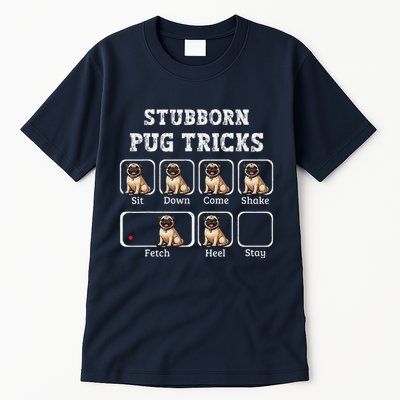 Funny Pug Puggle Dog Pups Stubborn Pug Tricks Tall T-Shirt
