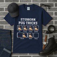 Funny Pug Puggle Dog Pups Stubborn Pug Tricks Tall T-Shirt