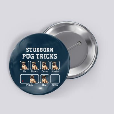 Funny Pug Puggle Dog Pups Stubborn Pug Tricks Button