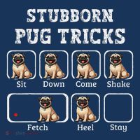 Funny Pug Puggle Dog Pups Stubborn Pug Tricks Poster