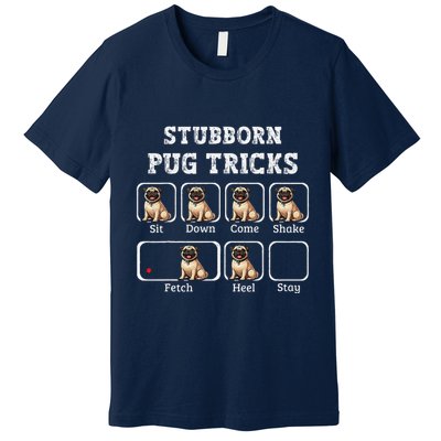Funny Pug Puggle Dog Pups Stubborn Pug Tricks Premium T-Shirt