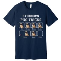 Funny Pug Puggle Dog Pups Stubborn Pug Tricks Premium T-Shirt