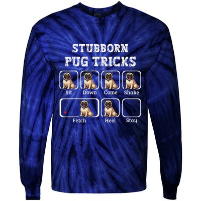 Funny Pug Puggle Dog Pups Stubborn Pug Tricks Tie-Dye Long Sleeve Shirt