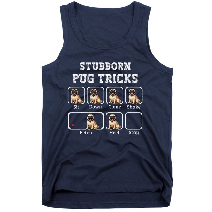 Funny Pug Puggle Dog Pups Stubborn Pug Tricks Tank Top