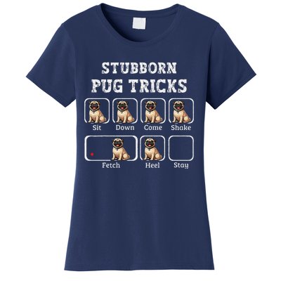 Funny Pug Puggle Dog Pups Stubborn Pug Tricks Women's T-Shirt