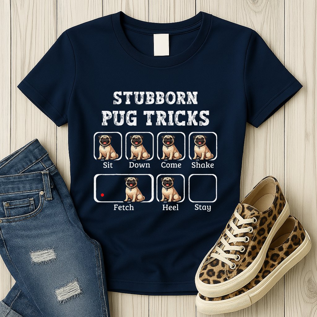 Funny Pug Puggle Dog Pups Stubborn Pug Tricks Womens T-Shirt