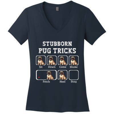 Funny Pug Puggle Dog Pups Stubborn Pug Tricks Women's V-Neck T-Shirt
